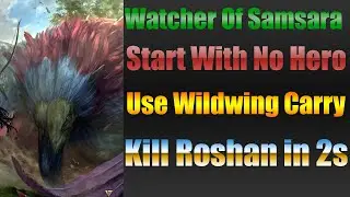 Watcher of samsara V3.0 Start with No hero,Wildwing ripper carry.