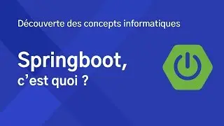 Springboot - C'est quoi ?
