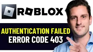 HOW TO FIX ROBLOX ERROR CODE 403 AUTHENTICATION FAILED (FULL GUIDE)