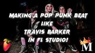 Making A POP PUNK Beat Like Travis Barker For Moose Blood & Paramore In FL Studio!
