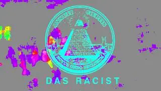 DAS RACIST:  