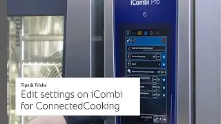 Tips & Tricks #10: How to adjust settings for ConnectedCooking on the iCombi  | RATIONAL