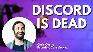 Why Discord Sucks For Building Communities in Web3 | Chris Castig | #18