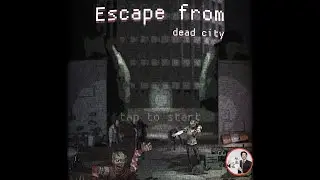 Escape From Dead City【tanukichi】 ( 攻略 /Walkthrough / 脫出)