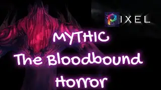 MYTHIC - The Bloodbound Horror - PIXEL - First Kill - Nerub-ar Palace