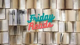 Friday Reads Live 07/005/2024
