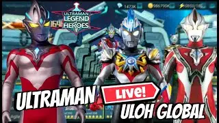 🔴LIVE STREAM push Rank Sambil Ngobrol_Ultraman Legend Of Heroes Mod