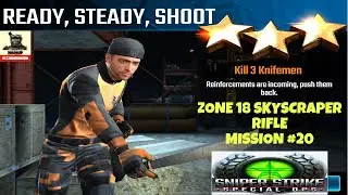 Campaign Zone 18 Skyscraper Ready, Steady, Shoot Rifle mission #20 Sniper strike : special ops