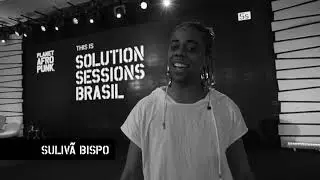 SOLUTION SESSIONS BRASIL | PLANET AFROPUNK 2020