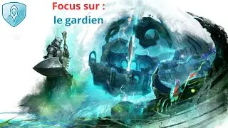 Focus sur le Gardien