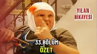 Yılan Hikayesi 33. Bölüm - Özet