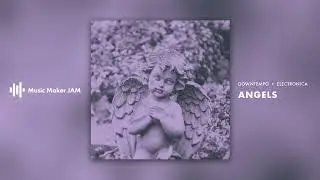 Angels | Electronica Downtempo | Music Maker JAM