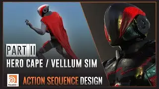 SideFX Houdini : Action Sequence Design - Part2 - Hero Cape / Vellum Simulation