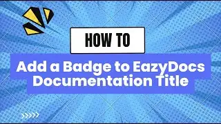 How to Add a Badge to EazyDocs Documentation Title in 2025