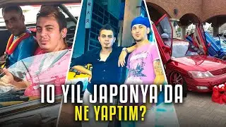10 YIL JAPONYA'da NAPTIM ? KAÇ PARA KAZANIYORUM ?