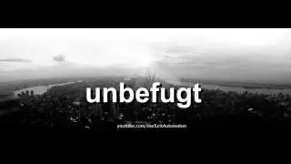 How to pronounce unbefugt in German