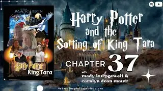 Chapter 37 - Harry Potter and the Sorting of King Tara