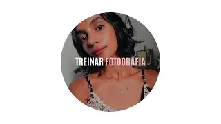 COMO POSSO TREINAR FOTOGRAFIA, SE NÃO TENHO UMA CÂMERA PROFISSIONAL?