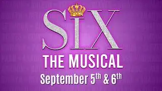 Six The Musical: Teen Edition | September 5th & 6th | Teaser