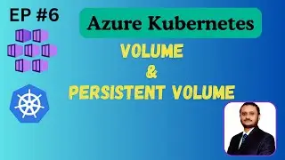 Volumes & Persistent Volumes | Azure Kubernetes service | EP6 (Hindi)