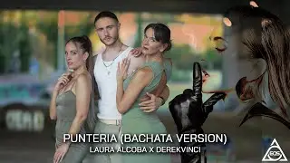 PUNTERÍA (Bachata Version) Laura Alcoba X DerekVinci #lovebachata