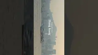 Postcards from Hong Kong / Filmed on iphone