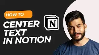 How to Center Text in Notion (Easy Ways) ⚡ 2025