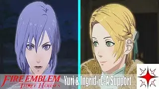 Yuri & Ingrid Romance | The Ashen Wolves | C-A Support | Fire Emblem: Three Houses