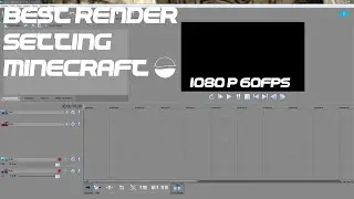 [TUTO FR] BEST RENDER SETTING MINECRAFT SONY VEGAS PRO 13