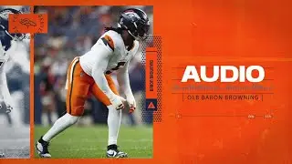 OLB Baron Browning on the Broncos' defense: 'I just like the strides we've been making'