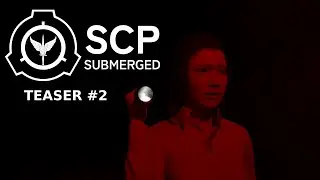 SCP: Submerged - Teaser 2