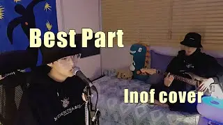 Best part (remix&cover by Inof) - Daniel Caesar