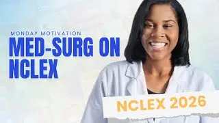 Monday Motivation: Med-Surg for NCLEX 2026