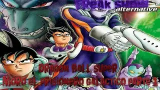 dragon ball super moro el prisionero galactico: parte 1