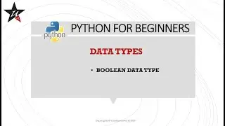 Datatypes in Python || Boolean Data Types || Python for Beginners
