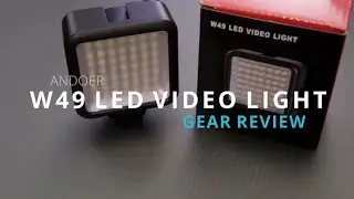 GEAR REVIEW - Andoer W49 LED Video Light
