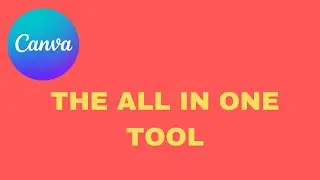 Canva - The All in One Tool for Marketers