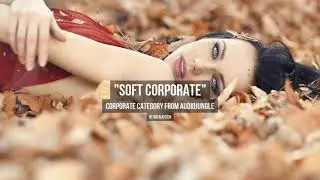 Soft Corporate - Music from Audiojungle