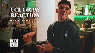UEFA Champions League Draw Reaction with Celtic's Álex Valle!