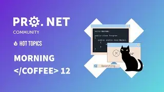 .NET Morning Coffee  #12
