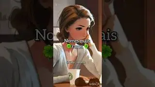 Nomes raros 🌸
