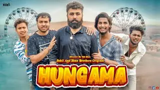 Hungama || A Comedy Short Film || Masti Ka Tarka || Sahil And Shan Brothers