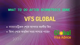 What to Do After Biometrics Completed | How Much Time It Takes to Get A Visa Decision