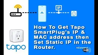 How To Get Tapo SmartPlug's IP & MAC Address Then Set Static IP In The Router