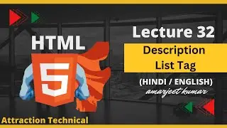 How To Learn Description List Tag In HTML || Lecture No 32 #attractiontechnical