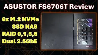 Asustor FS6706T 6x NVMe SSD NAS Review