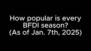 How Popular is Each BFDI Season (Line Chart)