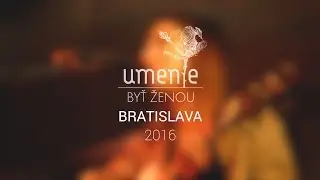 Umenie byť Ženou | Bratislava