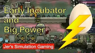 Oxygen Not Included: Hard Mode 2 Early Incubator and Big Power