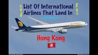 List Of International Airlines That Land In HONG KONG 🇭🇰 [2017]